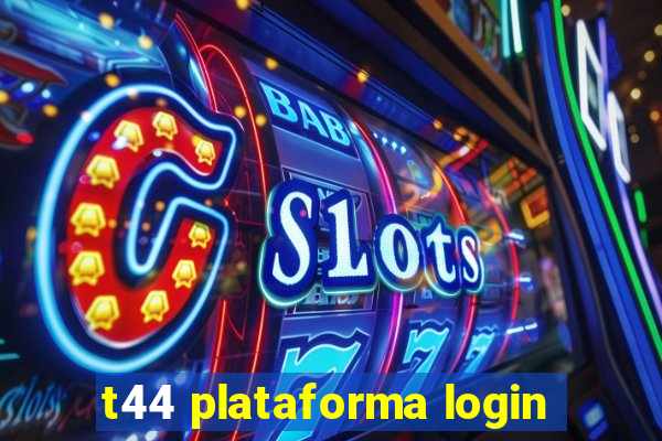 t44 plataforma login